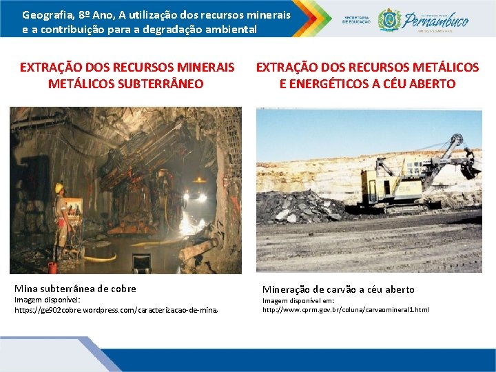 Geografia, 8º Ano, A utilização dos recursos minerais e a contribuição para a degradação