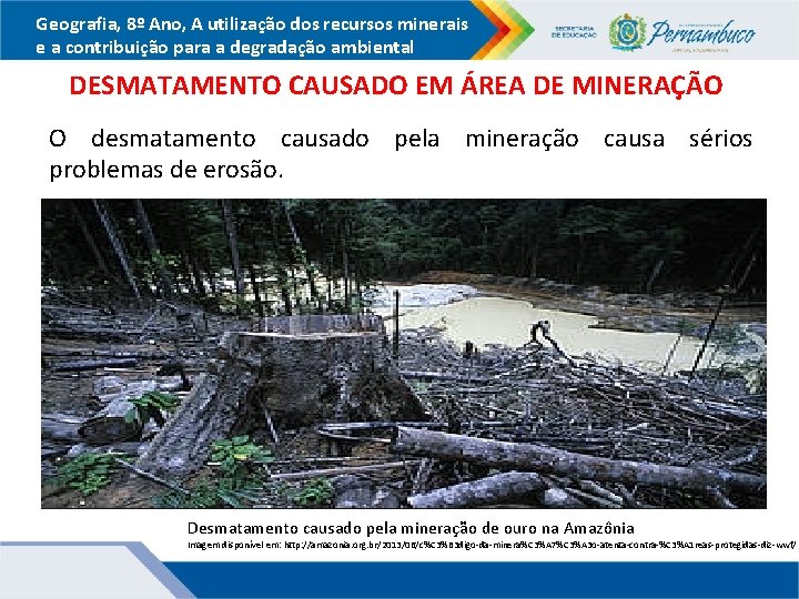 Geografia, 8º Ano, A utilização dos recursos minerais e a contribuição para a degradação