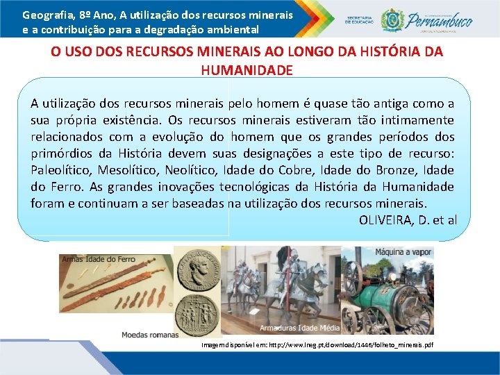 Geografia, 8º Ano, A utilização dos recursos minerais e a contribuição para a degradação