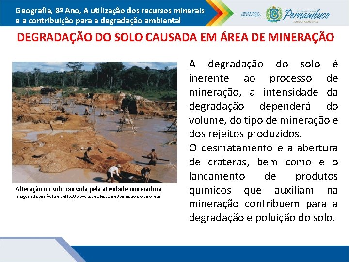 Geografia, 8º Ano, A utilização dos recursos minerais e a contribuição para a degradação