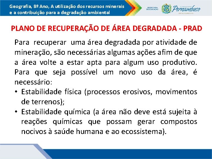 Geografia, 8º Ano, A utilização dos recursos minerais e a contribuição para a degradação