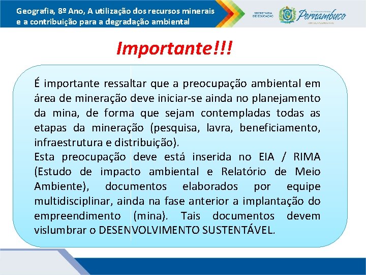 Geografia, 8º Ano, A utilização dos recursos minerais e a contribuição para a degradação