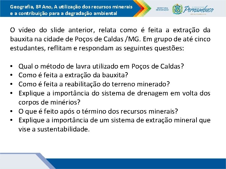 Geografia, 8º Ano, A utilização dos recursos minerais e a contribuição para a degradação