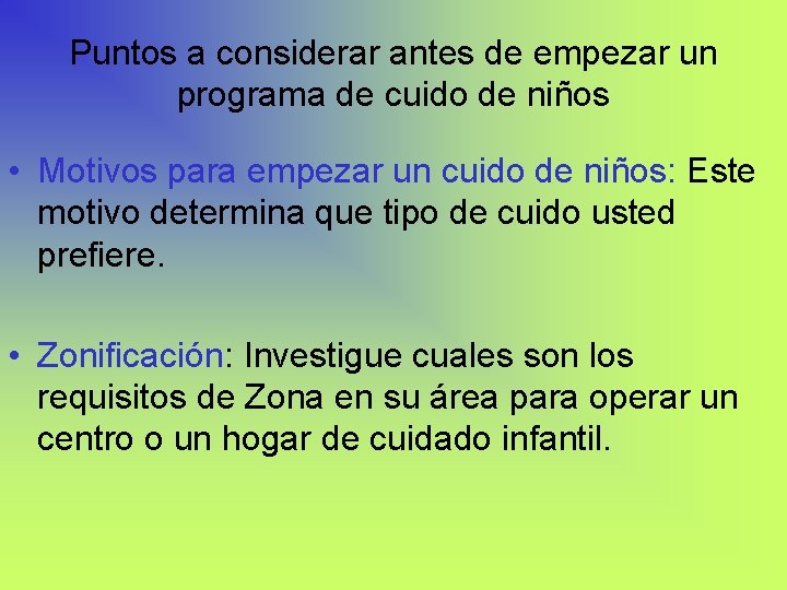 Puntos a considerar antes de empezar un programa de cuido de niños • Motivos