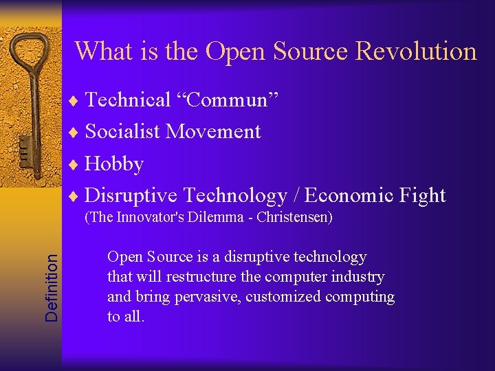 What is the Open Source Revolution Technical “Commun” Socialist Movement Hobby Disruptive Technology /