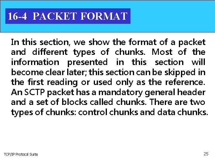16 -4 PACKET FORMAT In this section, we show the format of a packet