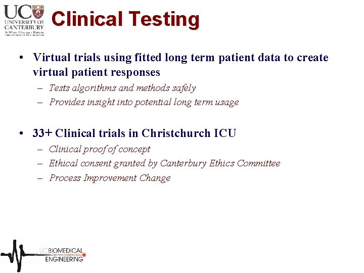 Clinical Testing • Virtual trials using fitted long term patient data to create virtual