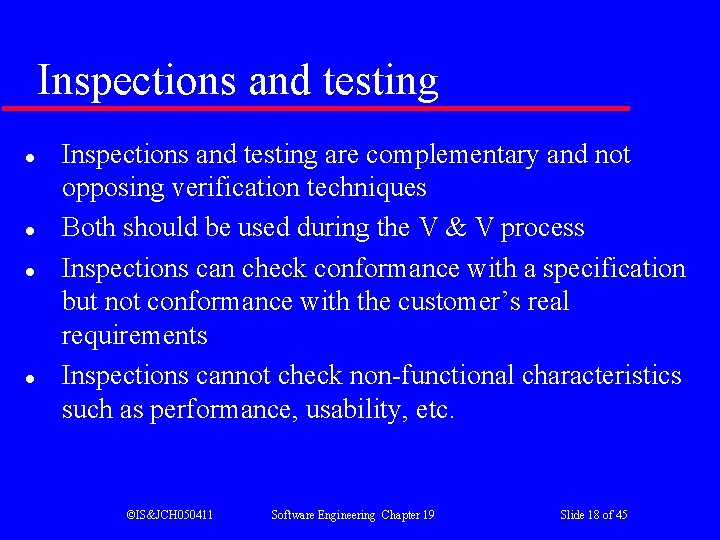 Inspections and testing l l Inspections and testing are complementary and not opposing verification