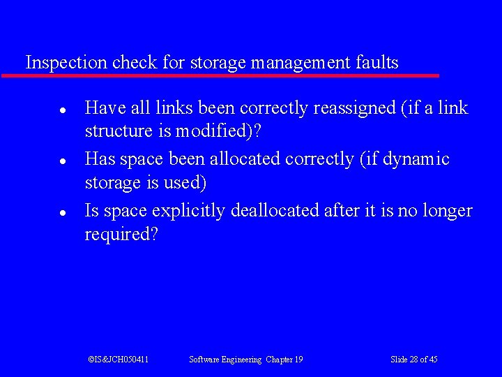 Inspection check for storage management faults l l l Have all links been correctly