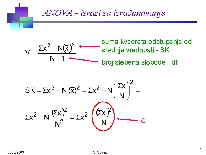 ANOVA - izrazi za izračunavanje suma kvadrata odstupanja od srednje vrednosti - SK broj