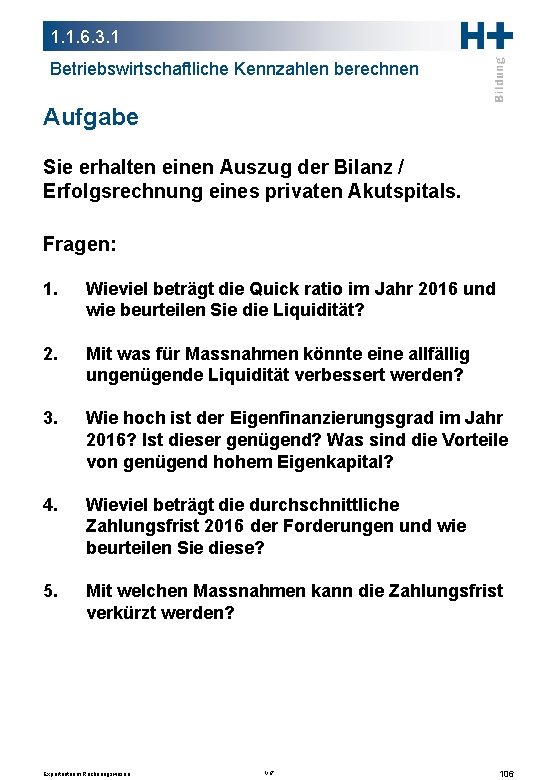 1. 1. 6. 3. 1 Betriebswirtschaftliche Kennzahlen berechnen Aufgabe Sie erhalten einen Auszug der