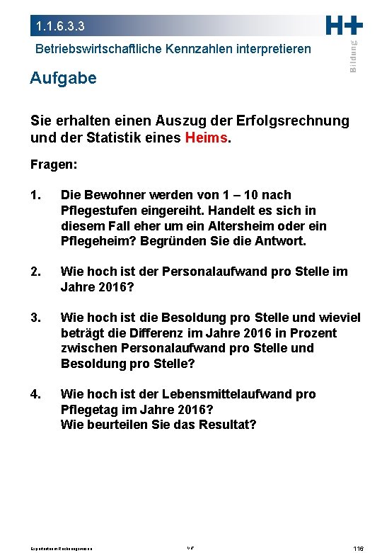 1. 1. 6. 3. 3 Betriebswirtschaftliche Kennzahlen interpretieren Aufgabe Sie erhalten einen Auszug der