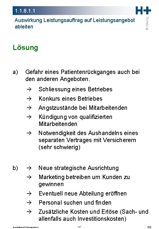 1. 1. 8. 1. 1 Auswirkung Leistungsauftrag auf Leistungsangebot ableiten Lösung a) b) Gefahr