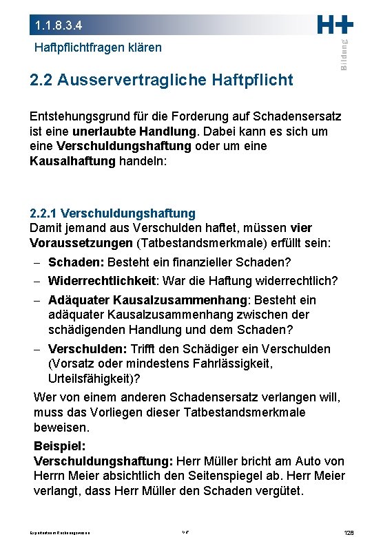 1. 1. 8. 3. 4 Haftpflichtfragen klären 2. 2 Ausservertragliche Haftpflicht Entstehungsgrund für die 1. 1. 8. 3. 4 Haftpflichtfragen klären 2. 2 Ausservertragliche Haftpflicht Entstehungsgrund für die