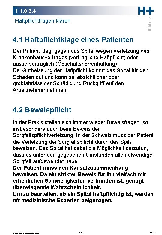 1. 1. 8. 3. 4 Haftpflichtfragen klären 4. 1 Haftpflichtklage eines Patienten Der Patient