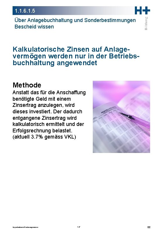 1. 1. 6. 1. 5 Über Anlagebuchhaltung und Sonderbestimmungen Bescheid wissen Kalkulatorische Zinsen auf 1. 1. 6. 1. 5 Über Anlagebuchhaltung und Sonderbestimmungen Bescheid wissen Kalkulatorische Zinsen auf