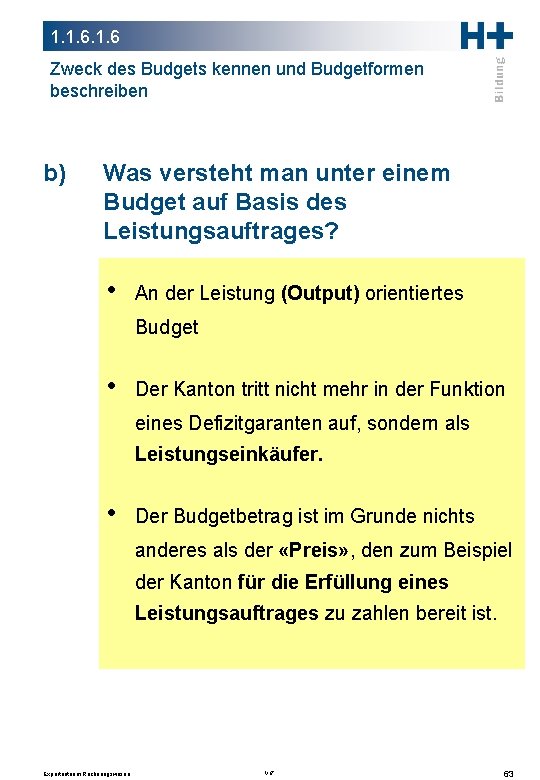 1. 1. 6 Zweck des Budgets kennen und Budgetformen beschreiben b) Was versteht man