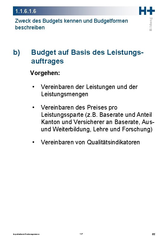 1. 1. 6 Zweck des Budgets kennen und Budgetformen beschreiben b) Budget auf Basis
