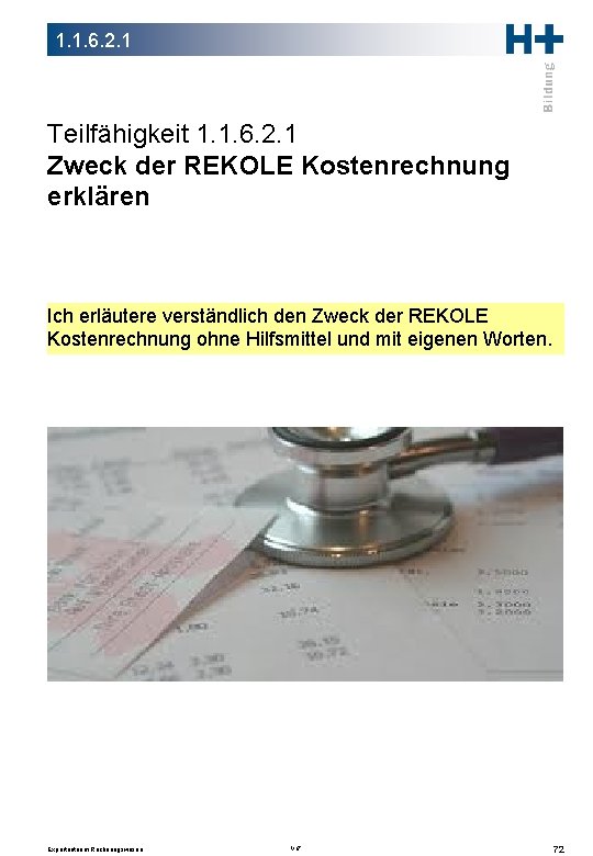 1. 1. 6. 2. 1 Teilfähigkeit 1. 1. 6. 2. 1 Zweck der REKOLE