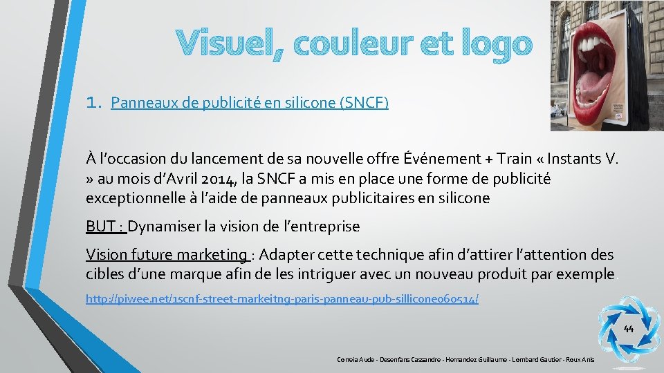 Visuel, couleur et logo 1. Panneaux de publicité en silicone (SNCF) À l’occasion du