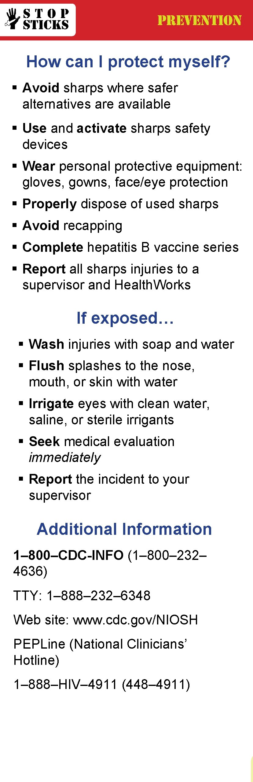 How can I protect myself? § Avoid sharps where safer alternatives are available §