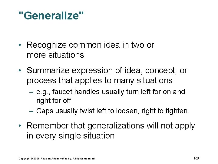 "Generalize" • Recognize common idea in two or more situations • Summarize expression of