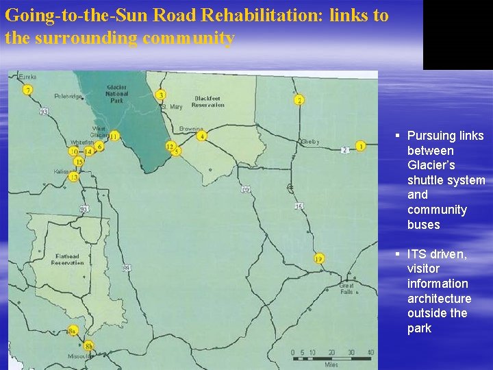 Going-to-the-Sun Road Rehabilitation: links to the surrounding community § Pursuing links between Glacier’s shuttle