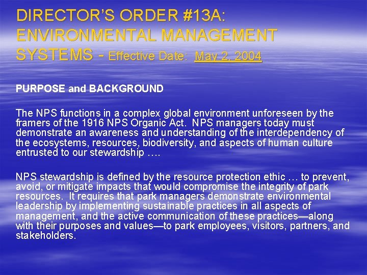 DIRECTOR’S ORDER #13 A: ENVIRONMENTAL MANAGEMENT SYSTEMS - Effective Date: May 2, 2004 PURPOSE