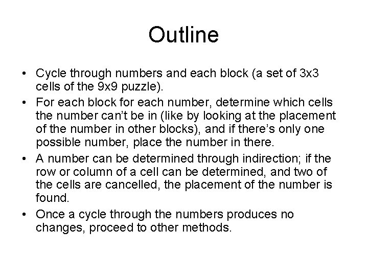Outline • Cycle through numbers and each block (a set of 3 x 3