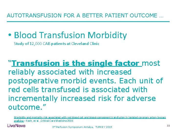 AUTOTRANSFUSION FOR A BETTER PATIENT OUTCOME … • Blood Transfusion Morbidity Study of 12,