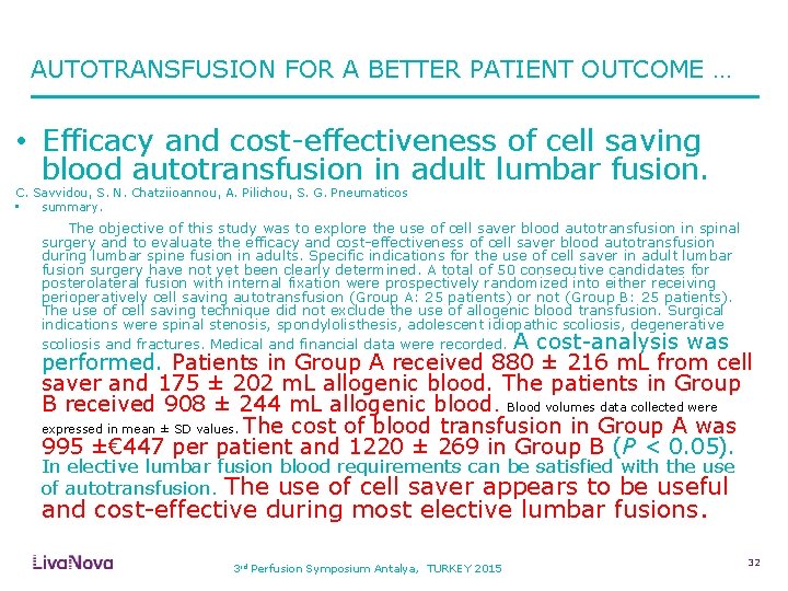 AUTOTRANSFUSION FOR A BETTER PATIENT OUTCOME … • Efficacy and cost-effectiveness of cell saving