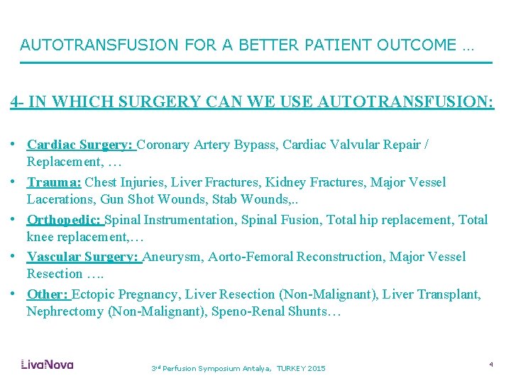 AUTOTRANSFUSION FOR A BETTER PATIENT OUTCOME … 4 - IN WHICH SURGERY CAN WE