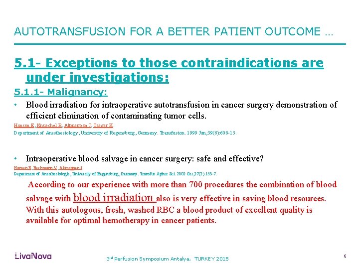 AUTOTRANSFUSION FOR A BETTER PATIENT OUTCOME … 5. 1 - Exceptions to those contraindications