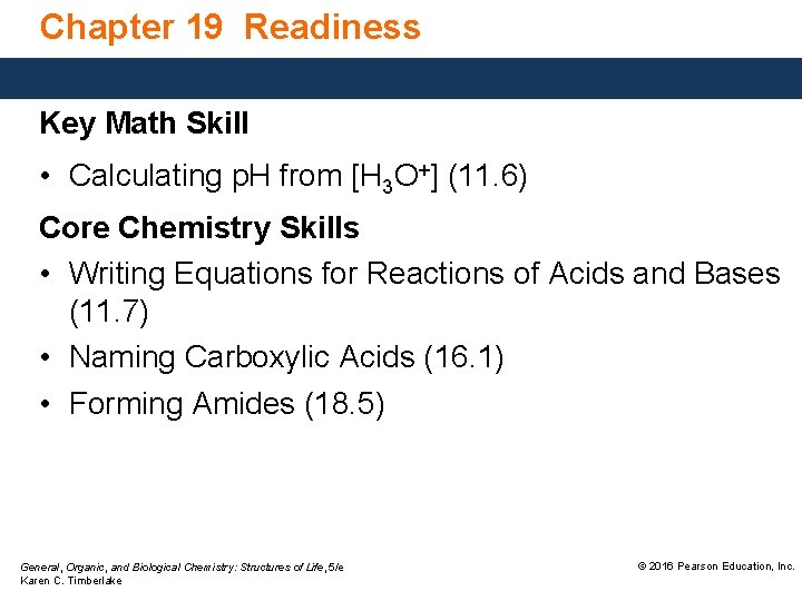 Chapter 19 Readiness Key Math Skill • Calculating p. H from [H 3 O+]