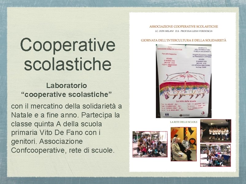 Cooperative scolastiche Laboratorio “cooperative scolastiche” con il mercatino della solidarietà a Natale e a