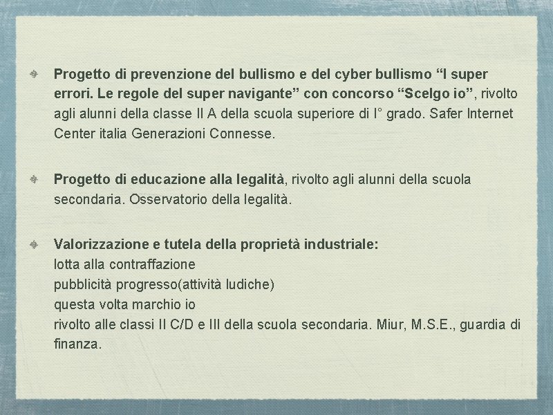 Progetto di prevenzione del bullismo e del cyber bullismo “I super errori. Le regole