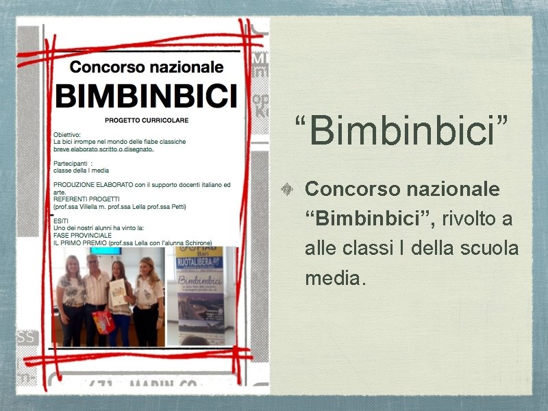 “Bimbinbici” Concorso nazionale “Bimbinbici”, rivolto a alle classi I della scuola media. 