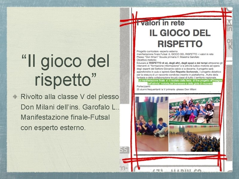 “Il gioco del rispetto” Rivolto alla classe V del plesso Don Milani dell’ins. Garofalo