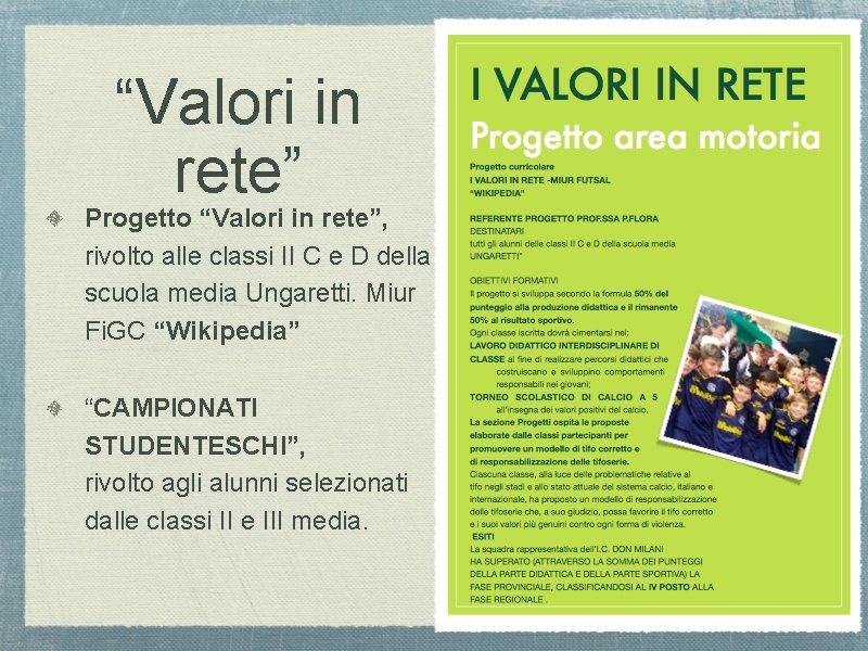 “Valori in rete” Progetto “Valori in rete”, rivolto alle classi II C e D