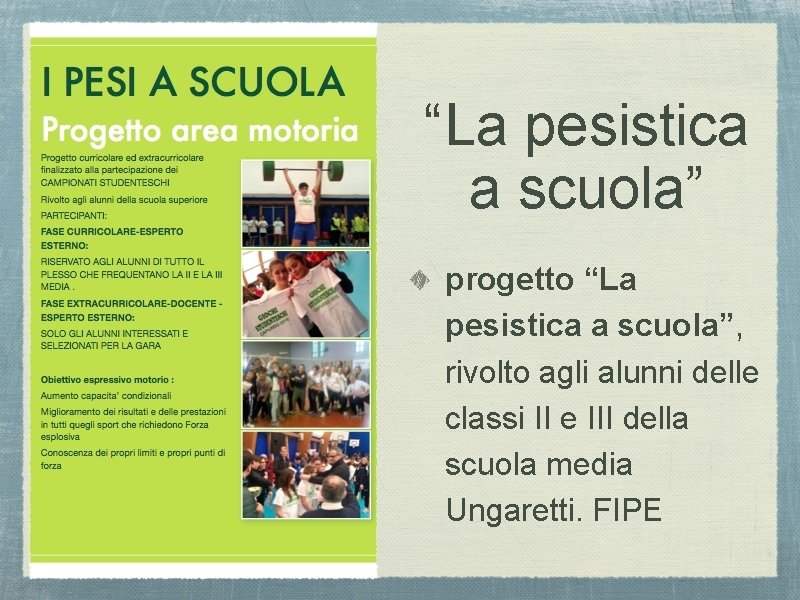 “La pesistica a scuola” progetto “La pesistica a scuola”, rivolto agli alunni delle classi