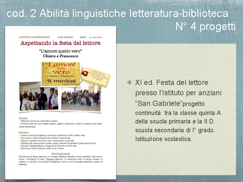 cod. 2 Abilità linguistiche letteratura-biblioteca N° 4 progetti XI ed. Festa del lettore presso