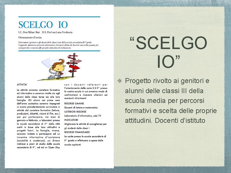 “SCELGO IO” Progetto rivolto ai genitori e alunni delle classi III della scuola media