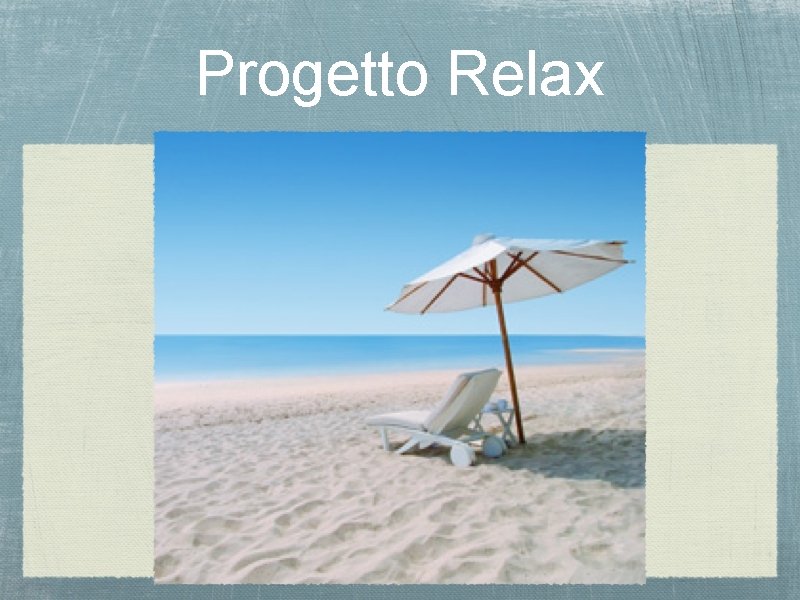 Progetto Relax 