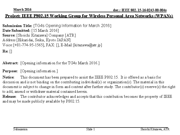 March 2016 doc. : IEEE 802. 15 -16 -0243 -00 -004 s Project: IEEE