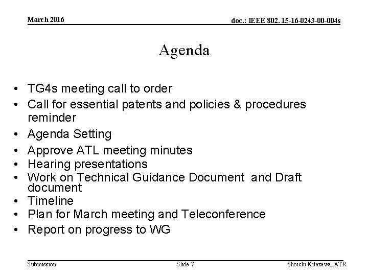 March 2016 doc. : IEEE 802. 15 -16 -0243 -00 -004 s Agenda •