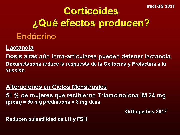 Iraci GS 2021 Corticoides ¿Qué efectos producen? Endócrino Lactancia Dosis altas aún intra-articulares pueden