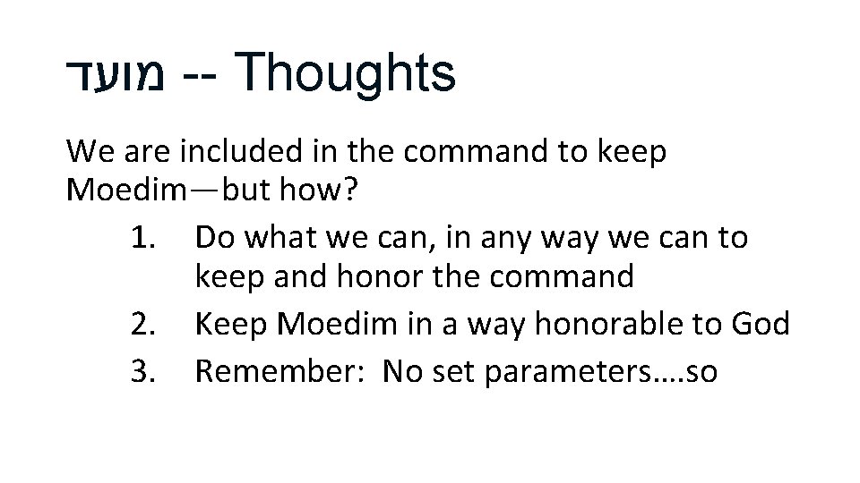 מועד -- Thoughts We are included in the command to keep Moedim—but how?