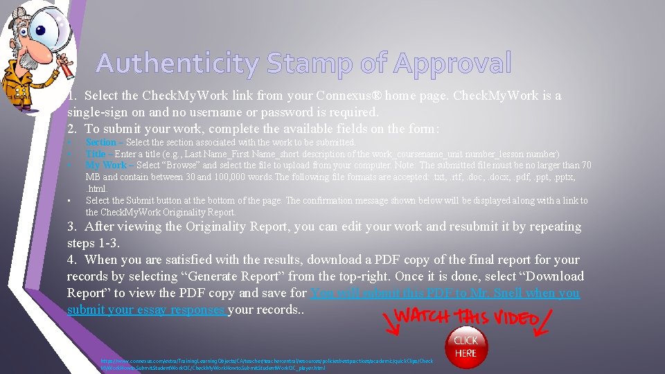 Authenticity Stamp of Approval 1. Select the Check. My. Work link from your Connexus®