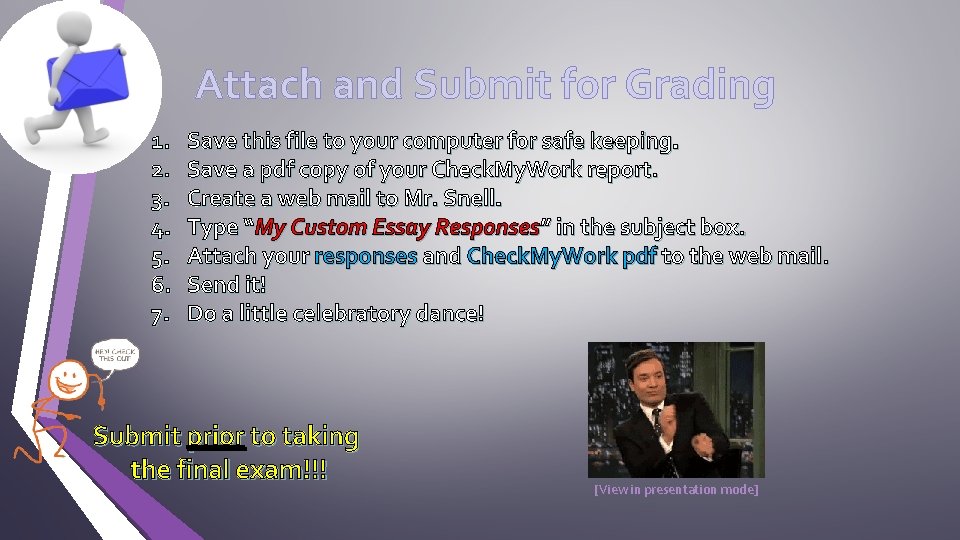Attach and Submit for Grading 1. 2. 3. 4. 5. 6. 7. Save this