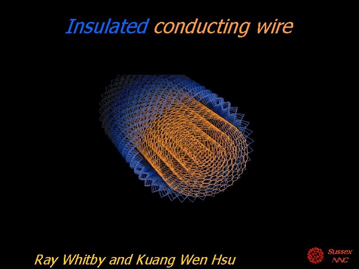 Insulated conducting wire Ray Whitby and Kuang Wen Hsu Sussex NNC 